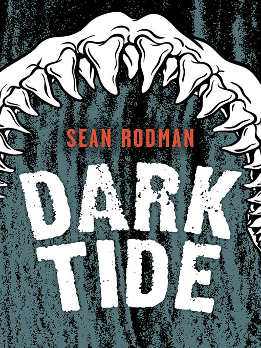 Title details for Dark Tide by Sean Rodman - Available